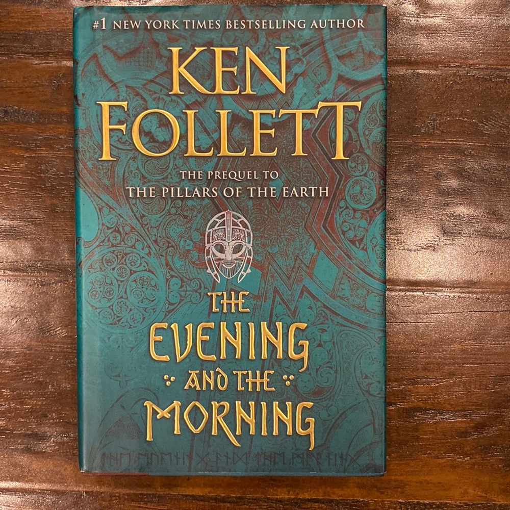 The Evening and the Morning Prequel to The Pillars of the Earth by Ken Follett